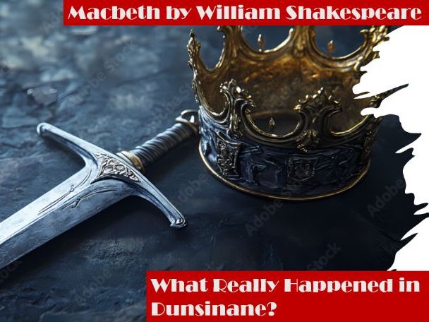 Macbeth GCSE Study Guide – What Really Happened at Dunsinane? (Student Edition)