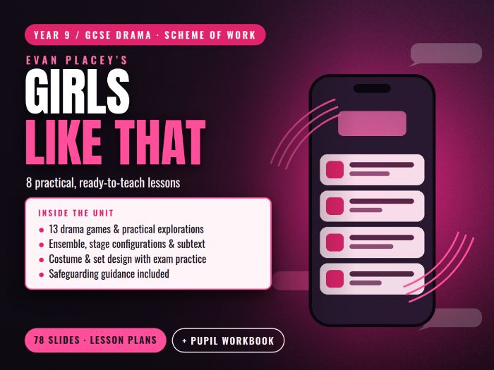 Girls Like That Scheme of Work | Year 9 / GCSE Drama | 8 Lessons + Workbook