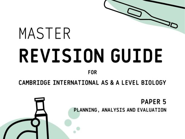 CIE A level Biology Paper 5 Master Revision Guide I Full Analysis of Past Paper 5 from 2018 - 2025