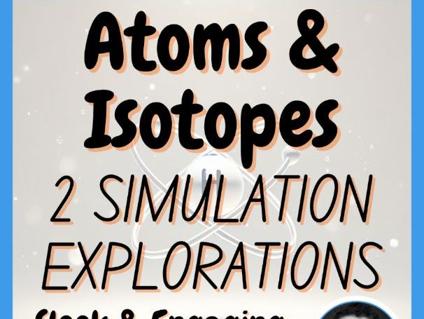 Atoms & Isotopes 2 Simulation Explorations Middle High School Chemistry Physics