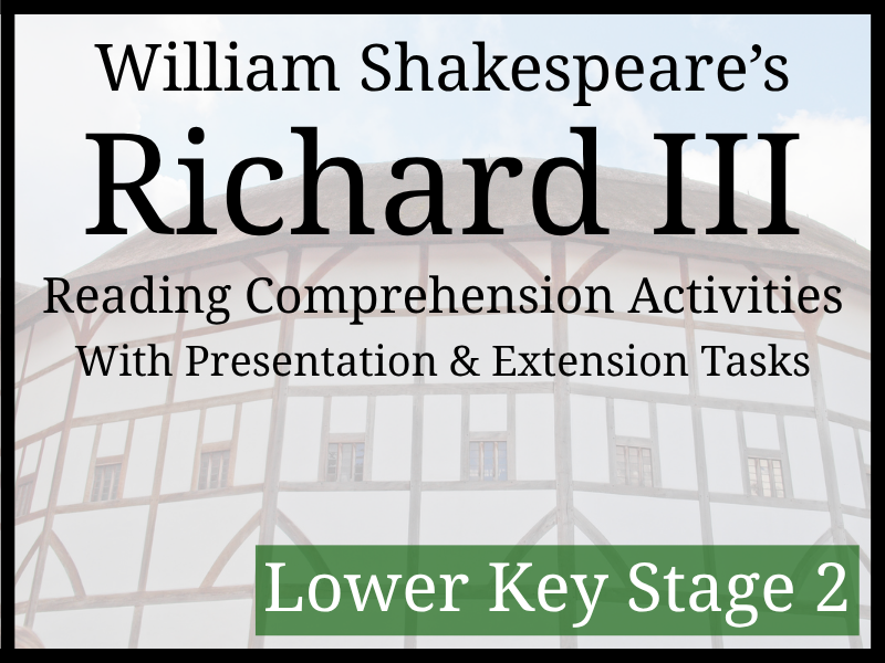 Richard III Reading Comprehension Activities | Year 3 & Year 4 | LKS2