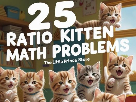 Kitten-Themed Ratio Word Problems | 25 Fun & Engaging