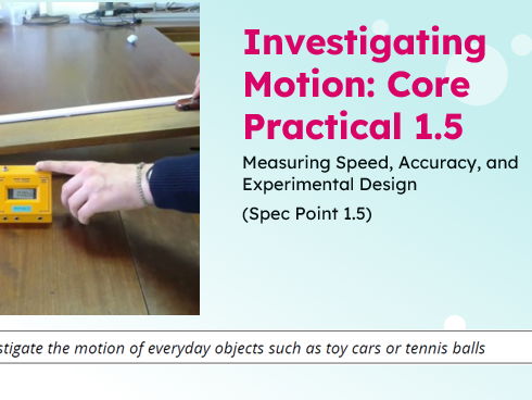 IGCSE Physics: Core Practical — Investigating Motion | Edexcel Modular | Unit 1 | L4