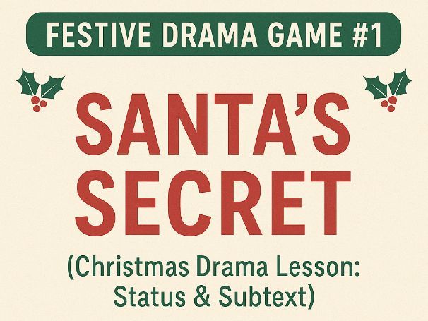Christmas Drama Game #1 – Santa’s Secret (Festive Status & Subtext)