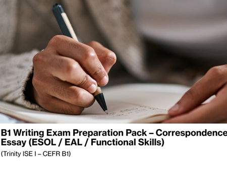 B1 Writing Exam Preparation Pack – Correspondence & Short Essay (ESOL / EAL / Functional Skills)