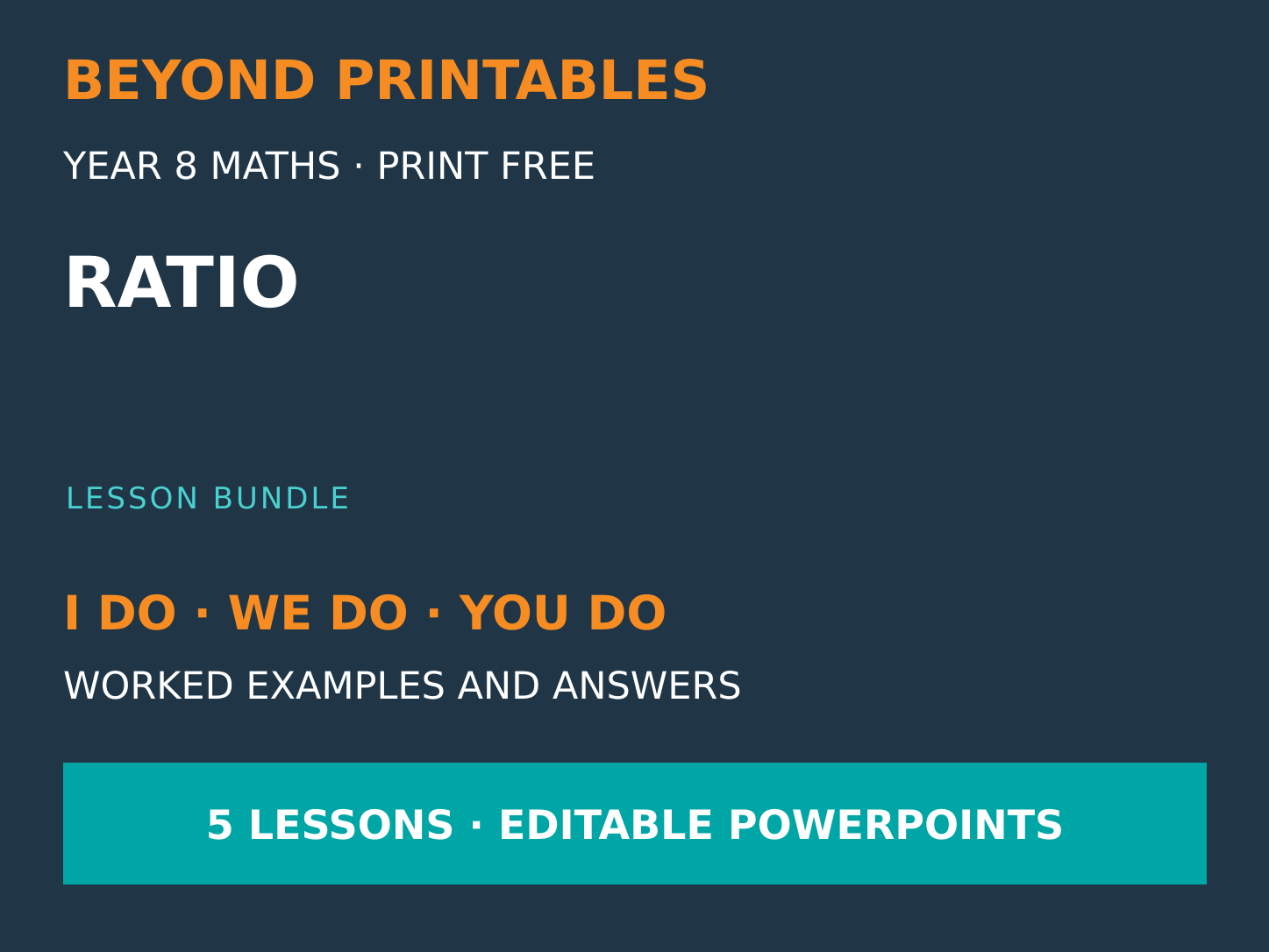 Ratio Bundle | I Do, We Do, You Do | Year 8 Maths | Print Free