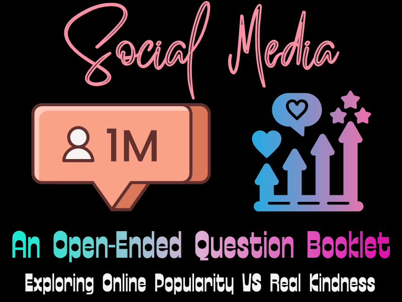Online Popularity and Real Kindness: An Epic Question Booklet for Discussion and Reflection