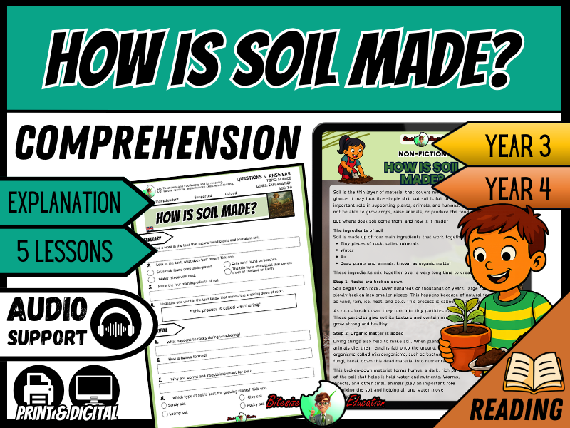 How Is Soil Made? | Reading Comprehension | Year 3 /4