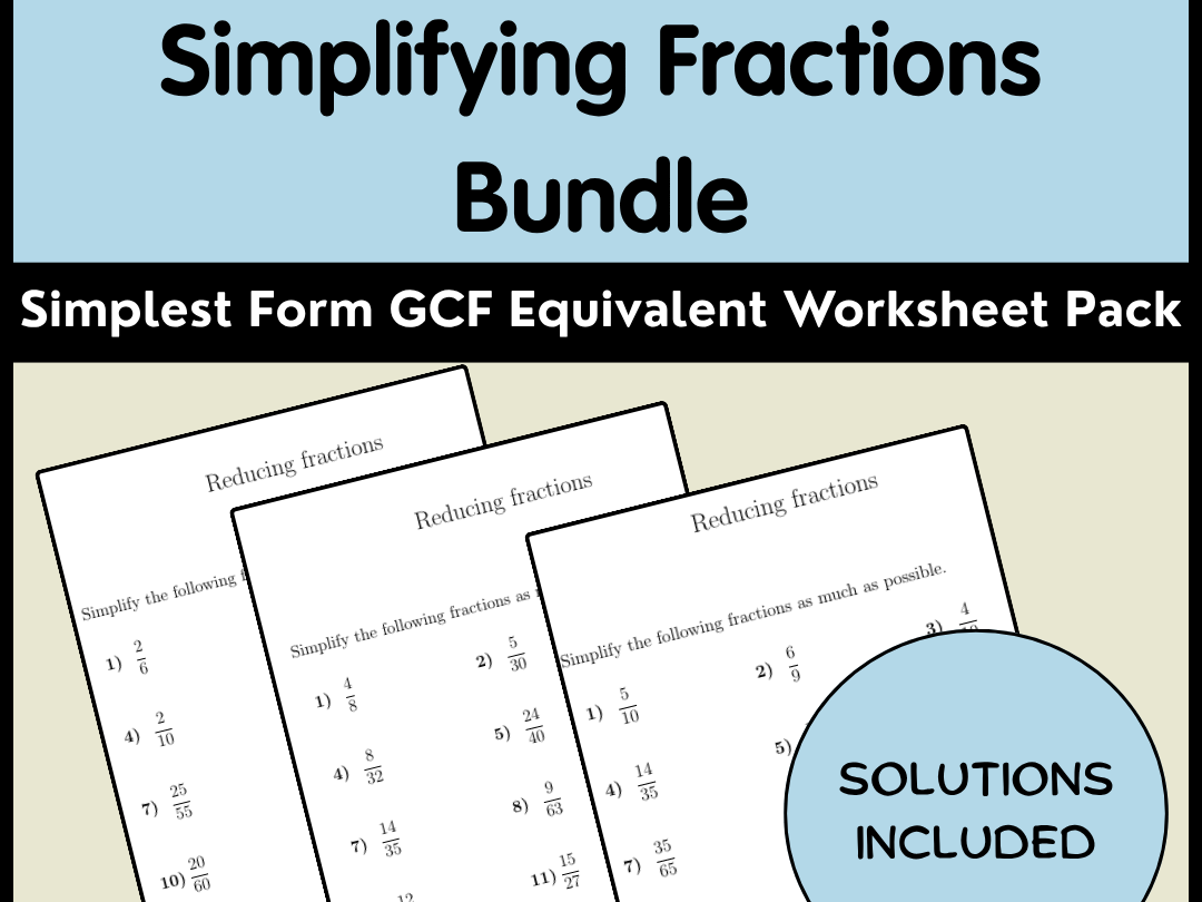Simplifying Fractions Bundle | Simplest Form GCF Equivalent Worksheet Pack