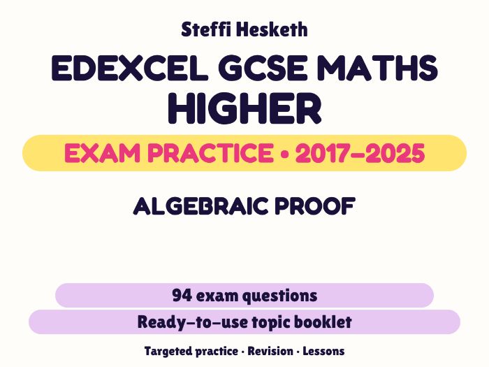 Edexcel GCSE Maths Higher: Algebraic proof Exam Questions | 2017-2025