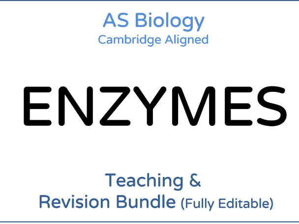 AS Biology Enzymes – Complete Teaching & Revision Bundle: Cambridge 9700 Aligned, Fully Editable PPT
