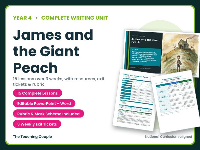 James and the Giant Peach | Year 4 English Unit | 15 Complete Lessons + Resources + Mark Scheme