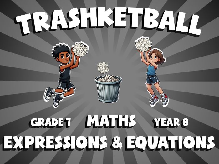 Expressions & Equations TRASHKETBALL Maths Game | No-Prep Year 8 Review Activity