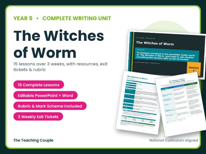 The Witches of Worm | Year 5 English Unit | 15 Complete Lessons + Resources + Mark Scheme
