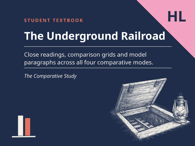 The Underground Railroad - Student Textbook for the Comparative Study (HL)