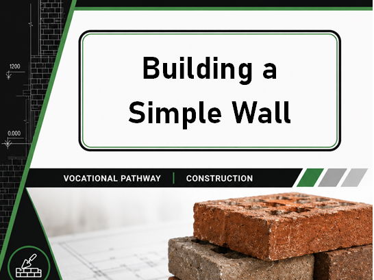 Unit CON6 - Building a Simple Wall