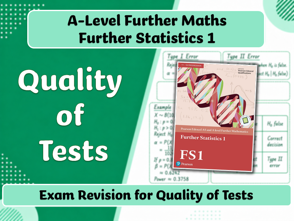 A-Level Further Maths | FS1 | Exam Revision for Quality of Tests