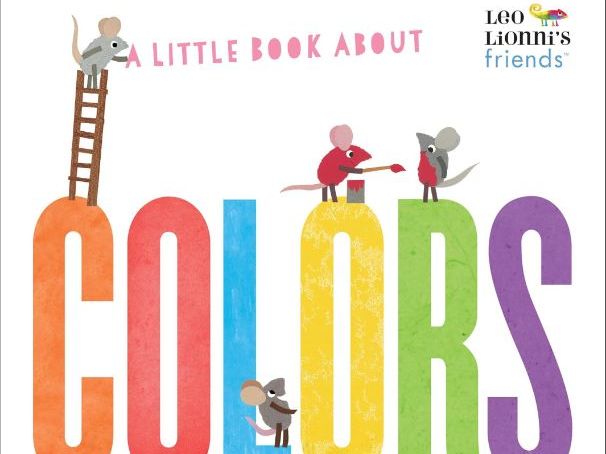 A Little Book About Colors (Leo Lionni's Friends)
