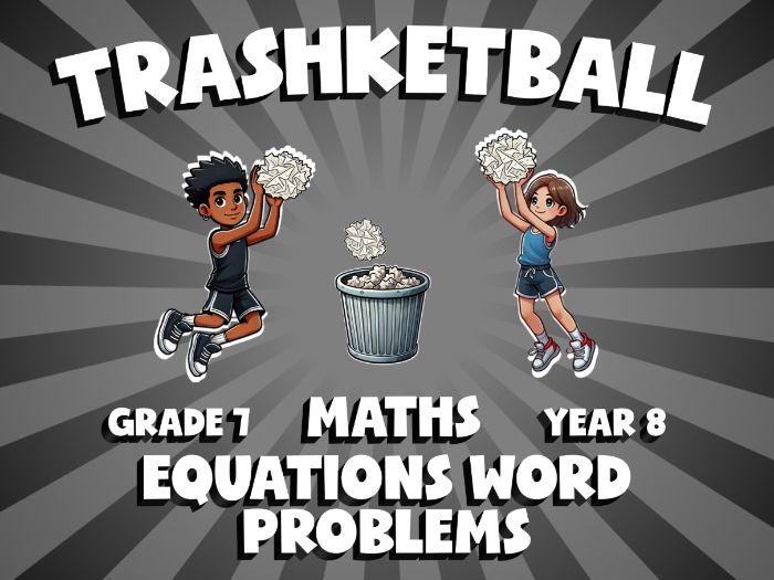 Equations Word Problems TRASHKETBALL Maths Game | No-Prep Year 8 Review Activity