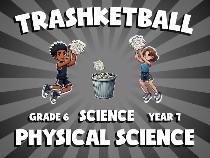 Physical Science TRASHKETBALL Science Game | No-Prep Year 7 Review Activity