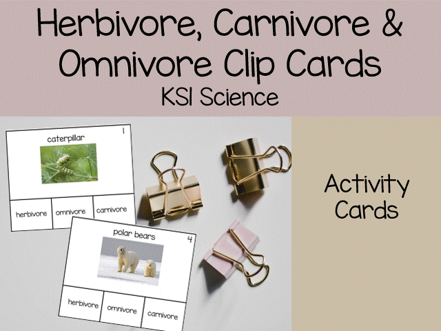 Herbivores, Carnivores and Omnivores Clip Cards - Animal Diets Science Activity