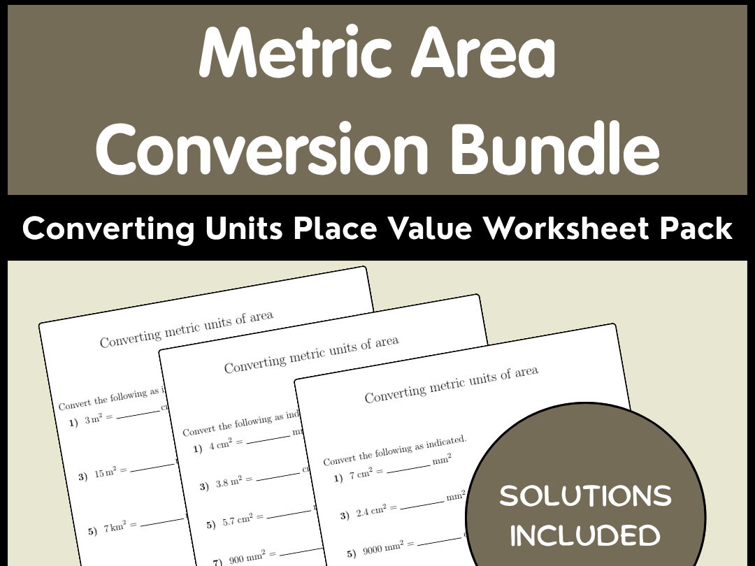 Metric Area Conversion Bundle | Converting Units Place Value Worksheet Pack
