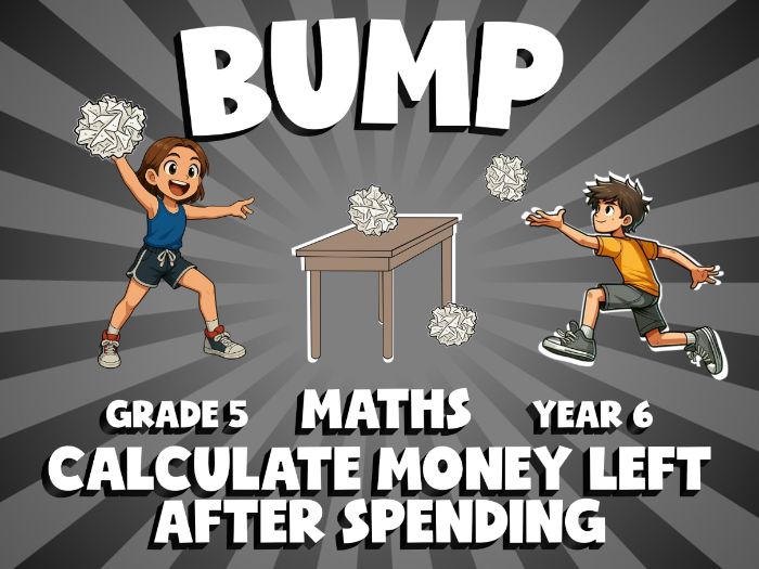Calculate Money Left After Spending BUMP Maths Game | No-Prep Year 6 Review Activity