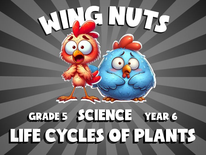 Life Cycles of Plants WING NUTS Science Game | No-Prep Year 6 Review Activity