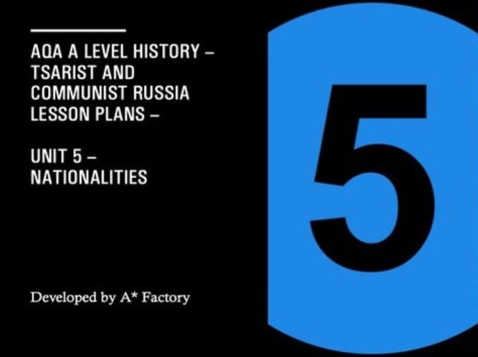 OCR/AQA A Level History - Russia & Rulers Unit 5 - Empire & Nationalities 12x FULL Lessons Materials