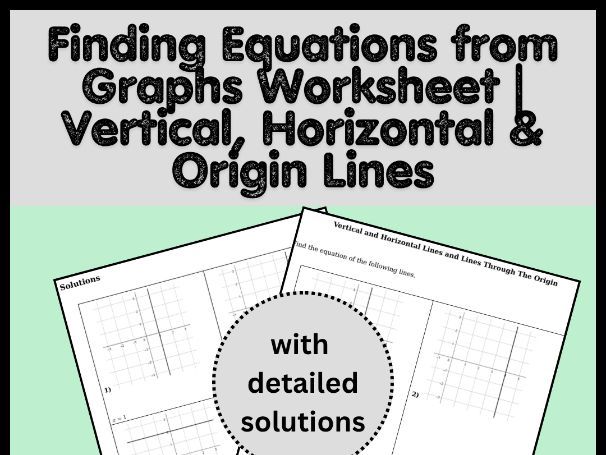 Finding Equations from Graphs Worksheet | Vertical, Horizontal & Origin Lines
