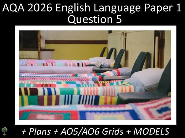 Question 5 - AQA 2026 GCSE English Language Paper 1 Q 5 + Plans, AO Grids, Models (Sou)