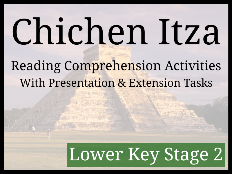 Chichen Itza Reading Comprehension Activities | Year 3 & Year 4 | LKS2