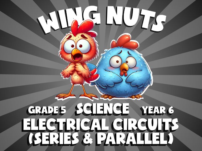 Electrical Circuits (Series & Parallel) WING NUTS Science Game | No-Prep Year 6 Review Activity