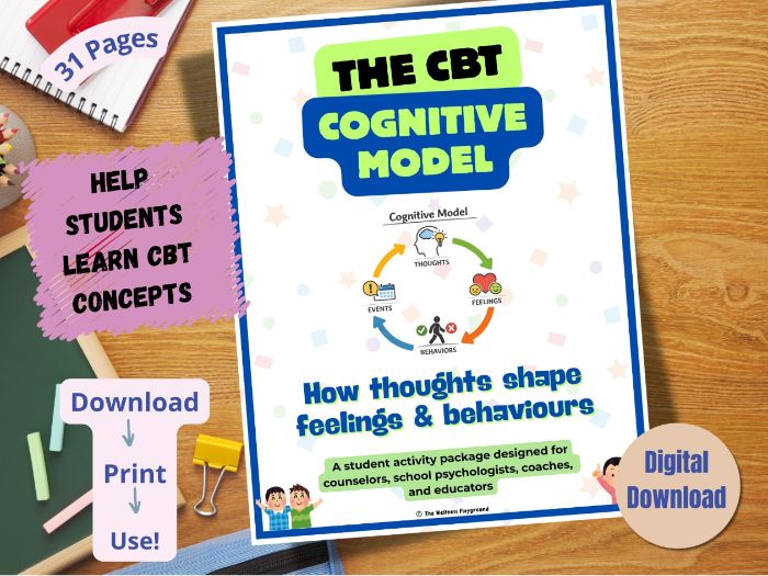 CBT Cognitive Model Activity Package: How Thoughts Shape Feelings & Behaviors