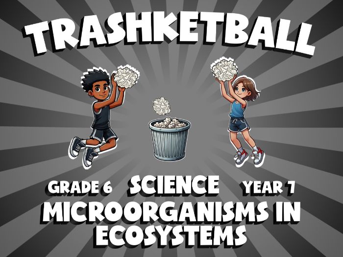 Microorganisms in Ecosystems TRASHKETBALL Science Game | No-Prep Year 7 Review Activity