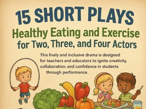 15 Short Plays – Healthy Eating & Exercise (for 2, 3, and 4 young actors!)