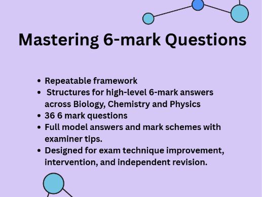 GCSE Science 6-Mark Question Frameworks: 36 questions with model answers