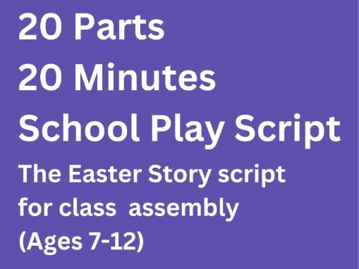Easter Story Class Assembly Script