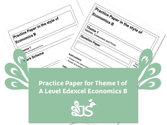 A Level Edexcel Economics B style Theme 1 Question Paper and Mark Scheme