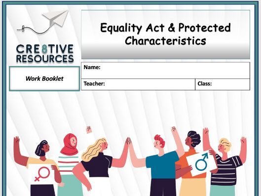 Equality Act & Protected Characteristics  Student Workbooklet PSHE