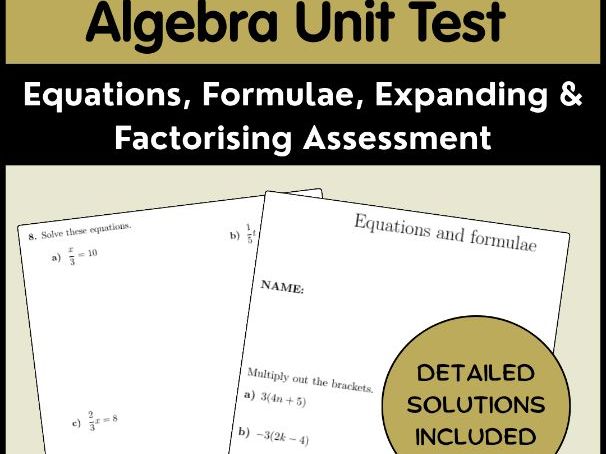 Algebra Unit Test | Equations, Formulae, Expanding & Factorising Assessment