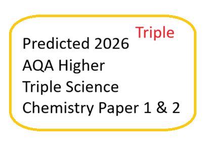 Predicted 2026 AQA Higher TRIPLE Science Chemistry paper 1 and 2 DATA ONLY