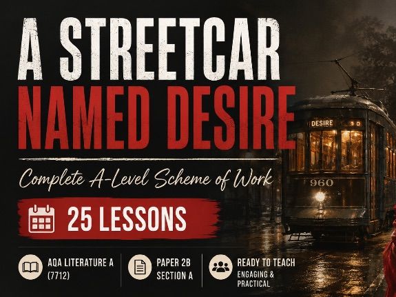 A Streetcar Named Desire: Complete A-Level Scheme of Work (25 Lessons) | AQA Lit A (7712) Paper 2B