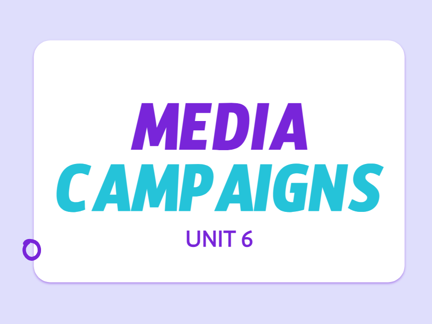 Unit 6 Media Campaigns (L3 BTEC Creative Digital Media Production