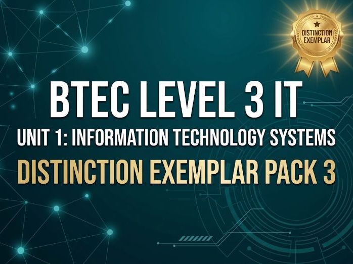 BTEC Level 3 IT Unit 1 Distinction Pack 3