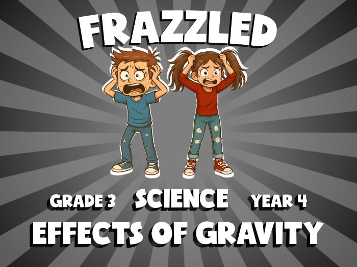 Effects of Gravity FRAZZLED Science Game | No-Prep Year 4 Review Activity