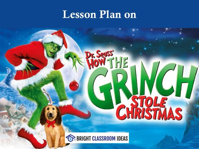 How the Grinch Stole Christmas: No-Prep 2-Hour Classroom Lesson