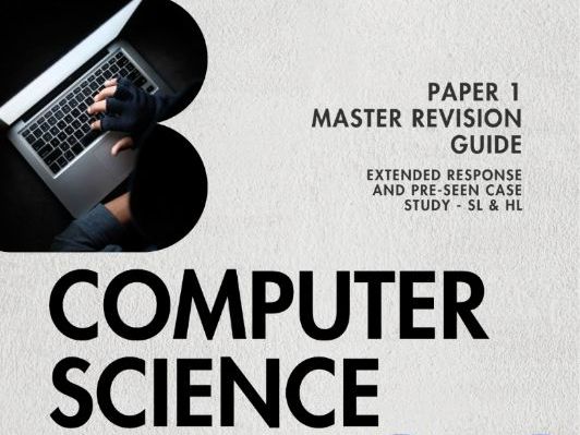 IBDP Computer Science Paper 1 Master Revision and Teacher Planning Guide - SL & HL