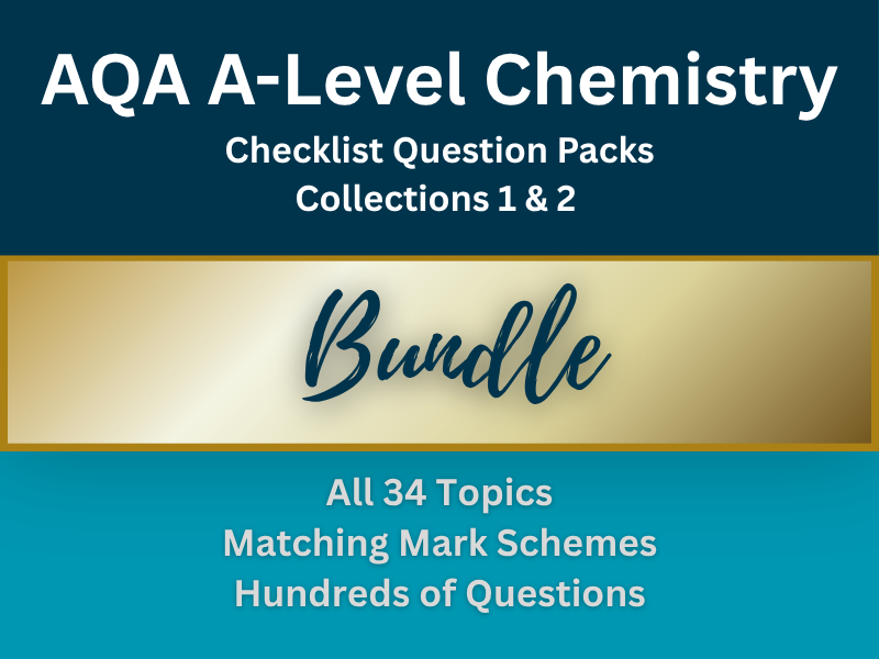 AQA A-Level Chemistry Checklist Question Packs Bundle – Full Course (AS / Year 1 + Year 2)