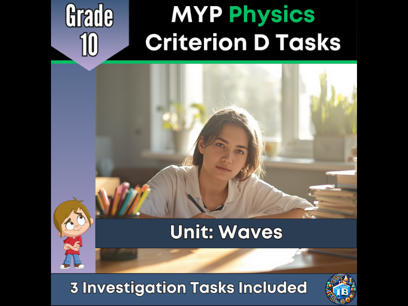 MYP Grade 10 Physics: 3 Criterion D Assessment Tasks - Waves - 2026